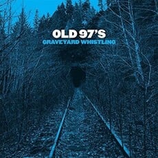 OLD 97'S / Graveyard Whistling (CD)