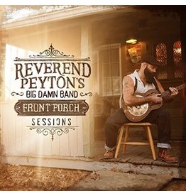 REVEREND PEYTON'S BIG DAMN BAND / FRONT PORCH SESSIONS (CD)