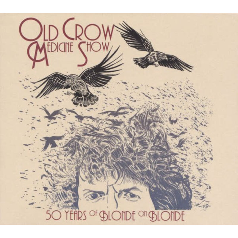 OLD CROW MEDICINE SHOW / 50 Years Of Blonde On Blonde (CD)