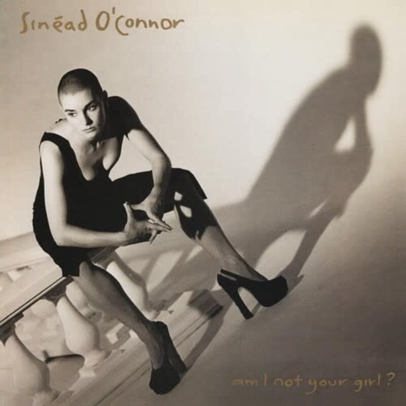 O'CONNOR, SINEAD / AM I NOT YOUR GIRL?