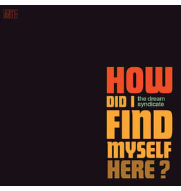 Dream Syndicate / How Did I Find Myself Here? (CD)