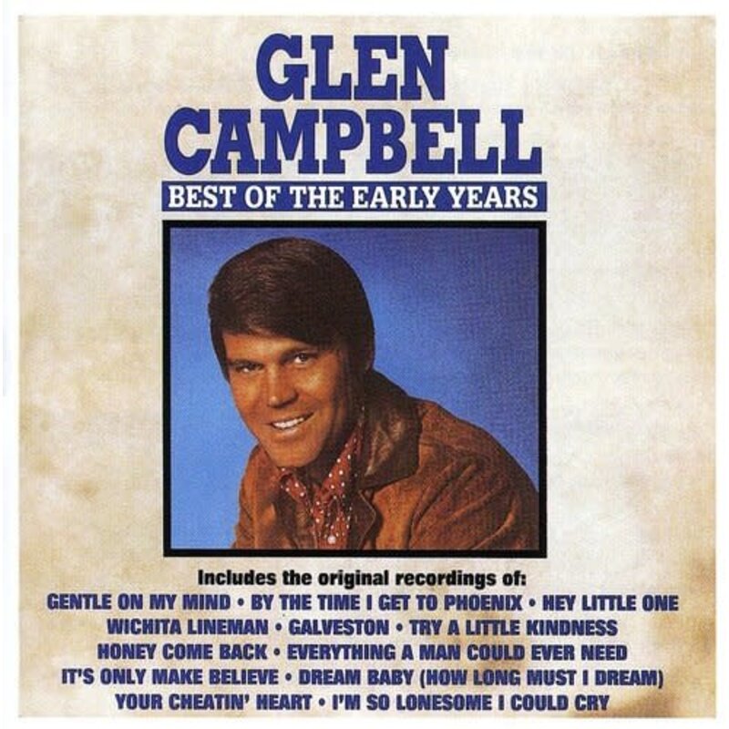 CAMPBELL,GLEN / Best of the Early Years (CD)