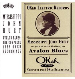 HURT,MISSISSIPPI JOHN / AVALON BLUES: COMPLETE 1928 OKEH RECORDINGS