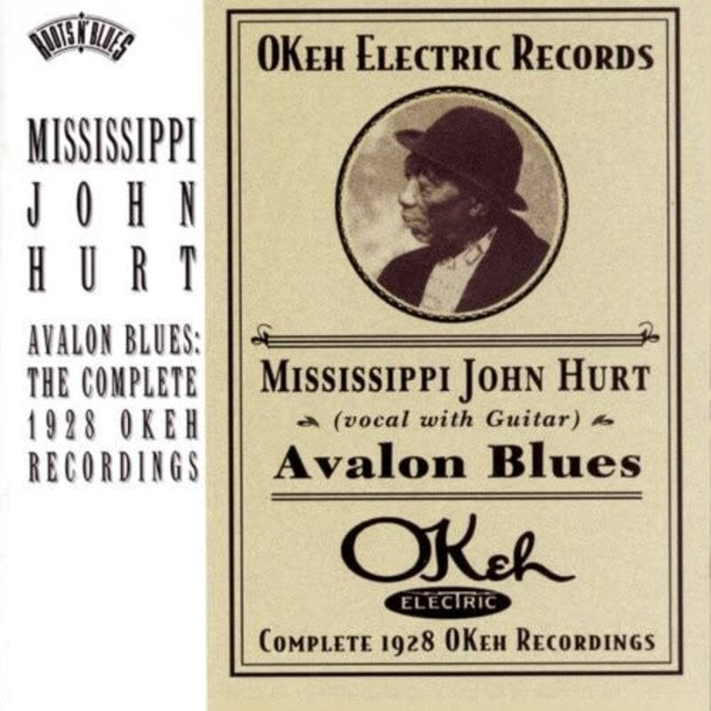 HURT,MISSISSIPPI JOHN / AVALON BLUES: COMPLETE 1928 OKEH RECORDINGS