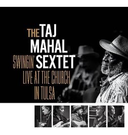 Taj Mahal Sextet, The / Swingin’ Live at the Church in Tulsa (INDIE EXCLUSIVE, BLACK, WHITE & GOLD SPLATTER VINYL)