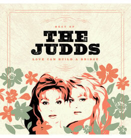 JUDDS / Love Can Build A Bridge: Best Of The Judds (CD)