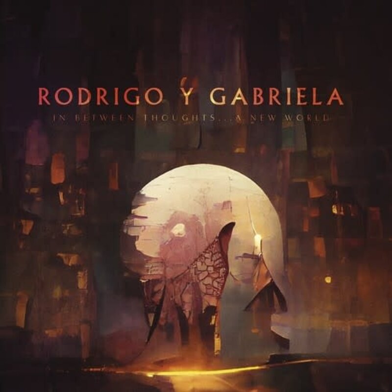 RODRIGO Y GABRIELA / In Between Thoughts...a New World (CD)