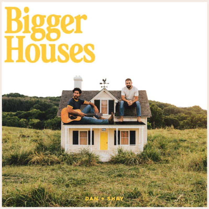 DAN + SHAY / BIGGER HOUSES (CD)