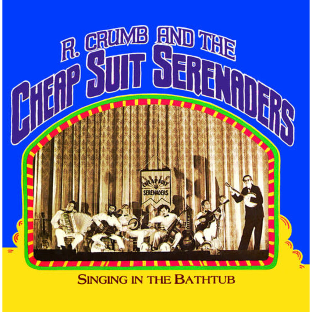 CRUMB,ROBERT & HIS CHEAP SUIT SERENADERS / Singing In The Bathtub  (RSD-2024)