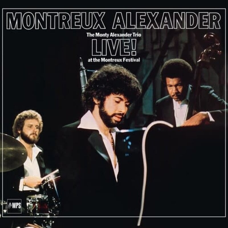 ALEXANDER,MONTY / MONTREUX ALEXANDER: THE MONTY ALEXANDER TRIO LIVE! AT THE MONTREU