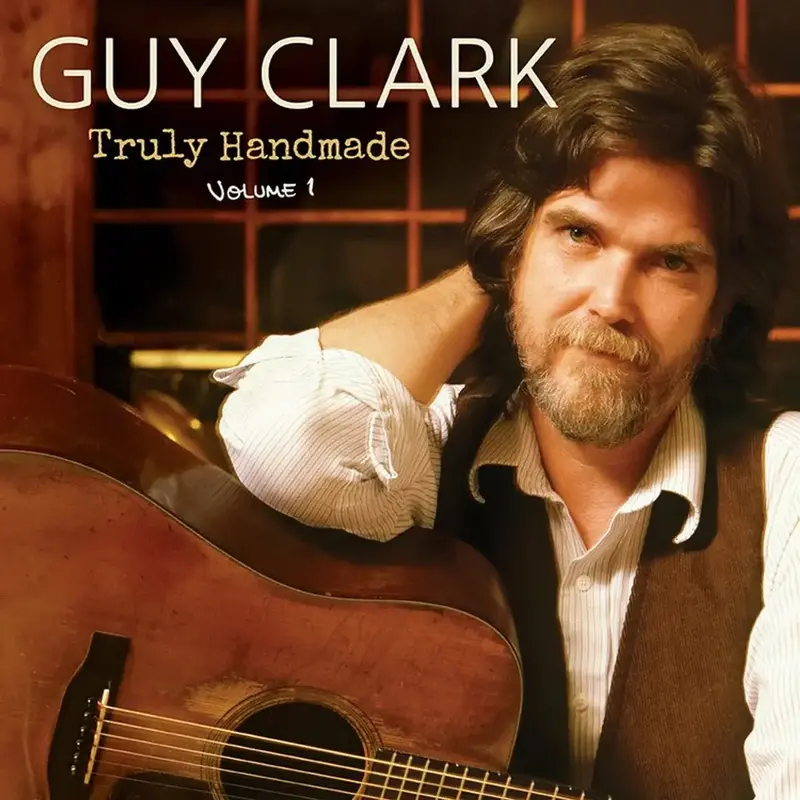 CLARK,GUY / Truly Handmade Volume One