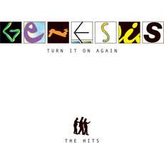 GENESIS / Turn It On Again: The Hits