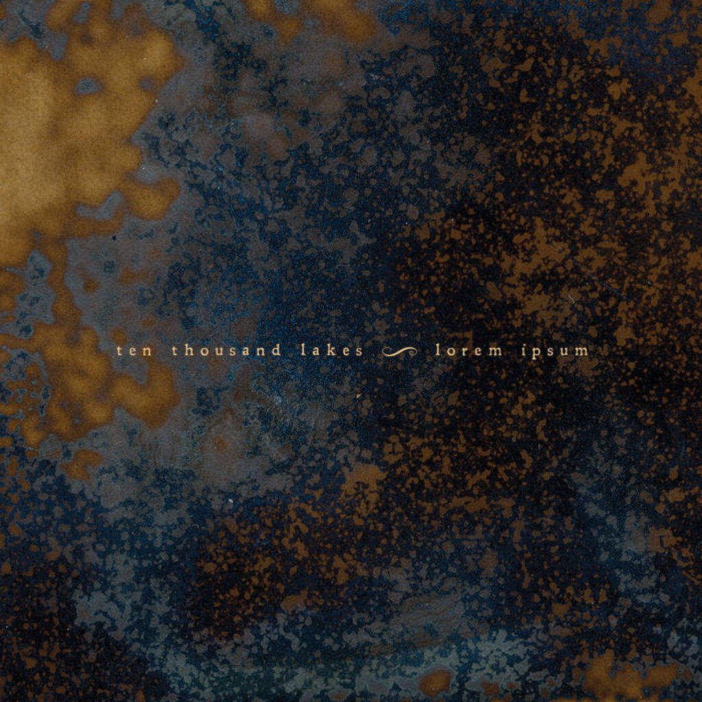 TEN THOUSAND LAKES / Lorem Ipsum (LP)