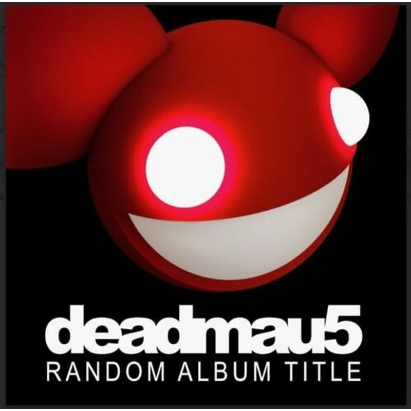 DEADMAU5 / Random Album Title