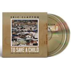 CLAPTON,ERIC / To Save A Child (CD)