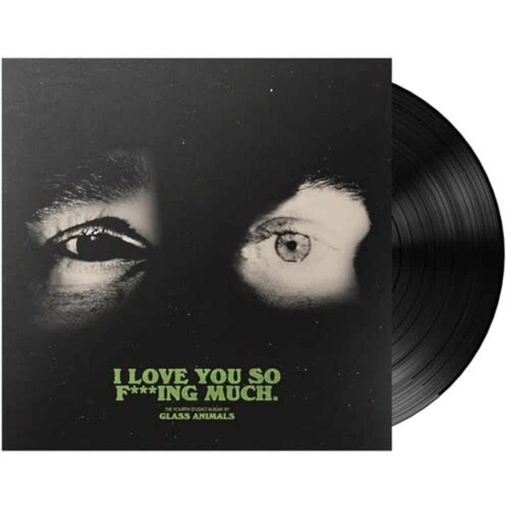 GLASS ANIMALS / I LOVE YOU SO F***ING MUCH (X)