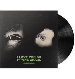 GLASS ANIMALS / I LOVE YOU SO F***ING MUCH (X)
