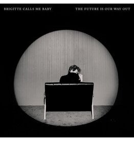 BRIGITTE CALLS ME BABY / The Future Is Our Way Out (CD)