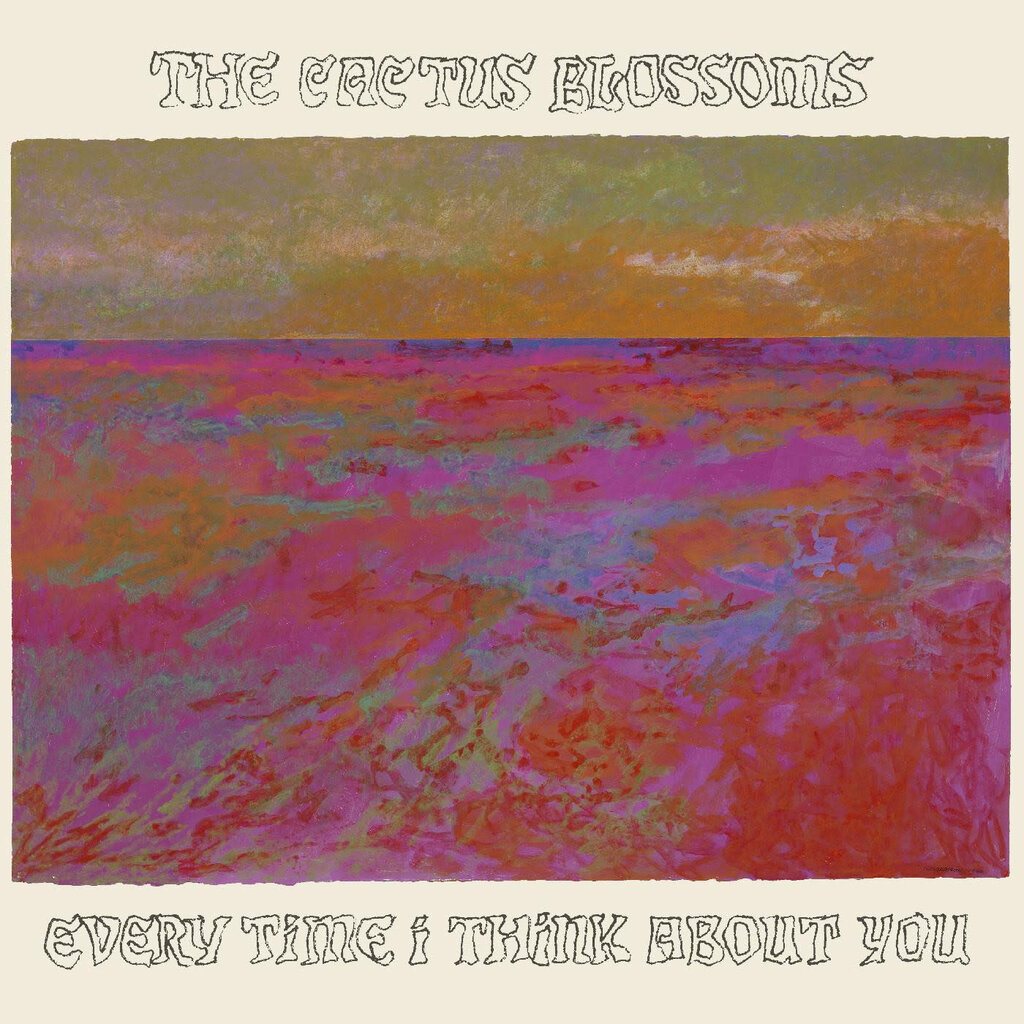 Cactus Blossoms, The / Every Time I Think About You (CD)