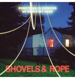 SHOVELS & ROPE / Something Is Working Up Above My Head (Clear Vinyl)