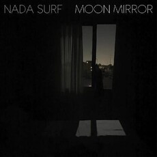 Nada Surf / Moon Mirror