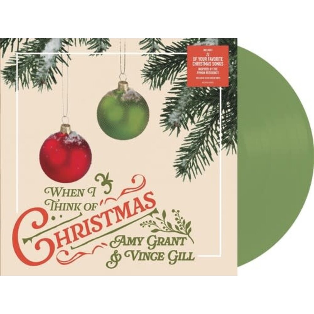 GRANT,AMY / GILL,VINCE / When I Think Of Christmas (Green Vinyl)