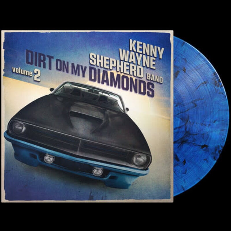 SHEPHERD,KENNY WAYNE / Dirt On My Diamonds Vol. 2 (Limited Edition, 180 Gram Vinyl, Blue)