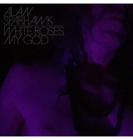 SPARHAWK,ALAN / White Roses, My God (Clear Vinyl)