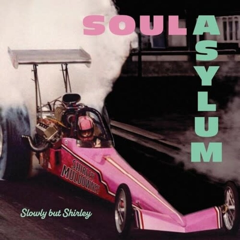 SOUL ASYLUM / Slowly But Shirley