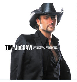 MCGRAW, TIM / Live Like Your Were Dying (20th Anniversary Edition)