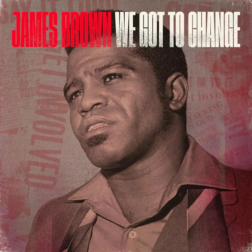 BROWN,JAMES / We Got To Change /  Say It Loud - I'm Black And I'm Proud  7”