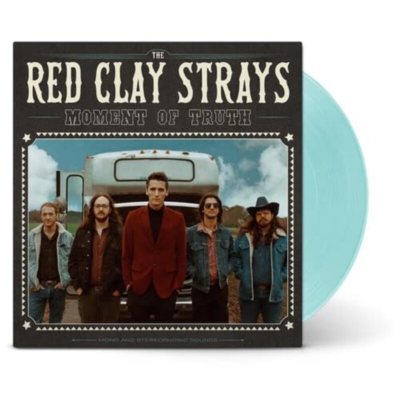 RED CLAY STRAYS / MOMENT OF TRUTH (LIGHT BLUE VINYL)
