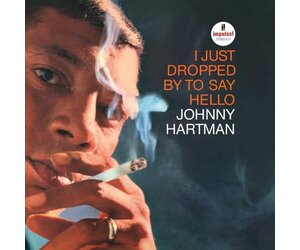 HARTMAN,JOHNNY / I Just Dropped By To Say Hello (Verve By