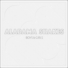 ALABAMA SHAKES / Boys & Girls