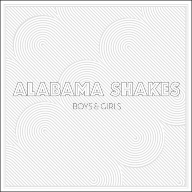 ALABAMA SHAKES / Boys & Girls