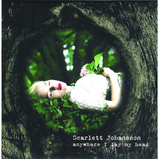 JOHANSSON,SCARLETT / ANYWHERE I LAY MY HEAD (RSD) (RSD-BF24)