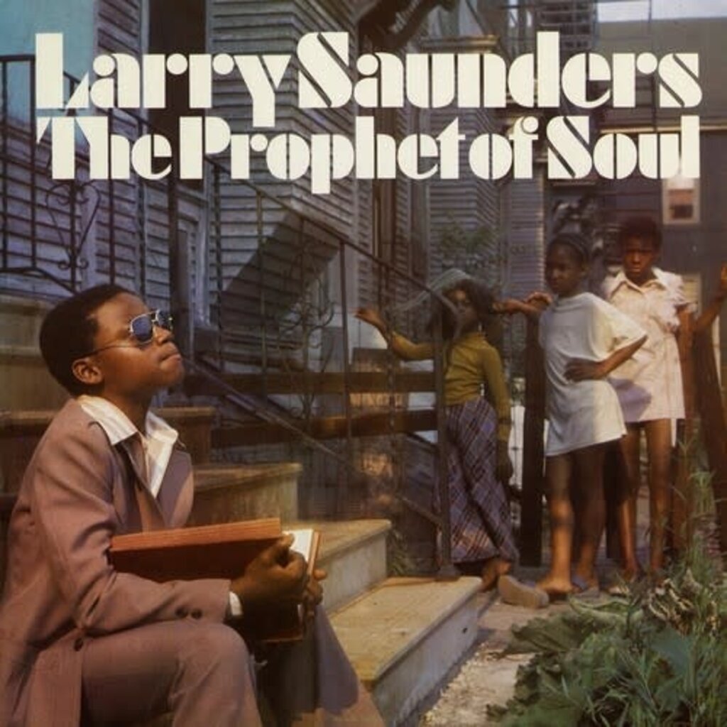 SAUNDERS,LARRY / PROPHET OF SOUL / STRANGER (RSD-BF24)