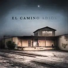 SCARLET GOODBYE / El Camino Adios