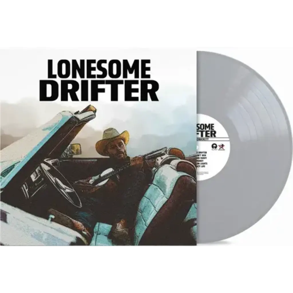 CROCKETT,CHARLEY / LONESOME DRIFTER (SILVER VINYL/ALTERNATE COVER) (I)