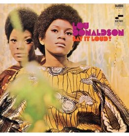 DONALDSON,LOU / SAY IT LOUD! (BLUE NOTE CLASSIC VINYL/180G)