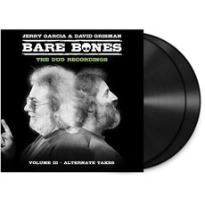 GARCIA,JERRY / GRISMAN,DAVID / Bare Bones: Volume III - Alternate Takes