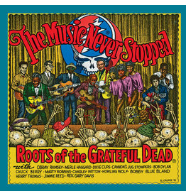 MUSIC NEVER STOPPED: ROOTS OF THE GRATEFUL DEAD / Various