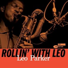 PARKER,LEO / Rollin' With Leo (Blue Note Tone Poet Edition)