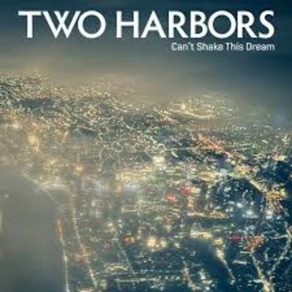 TWO HARBORS / Can't Shake This Dream (Limited Edition, Coke Bottle Clear Vinyl)(LP)