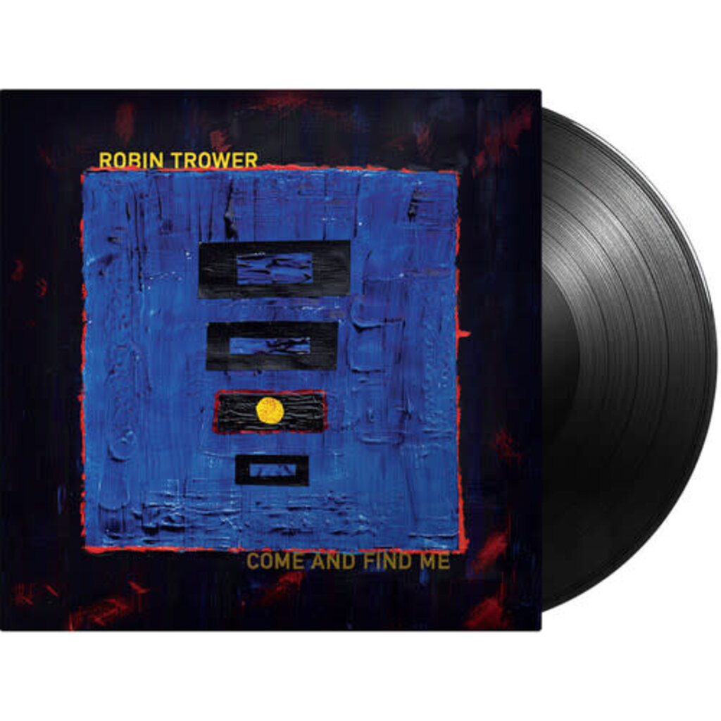 TROWER,ROBIN / Come and Find Me