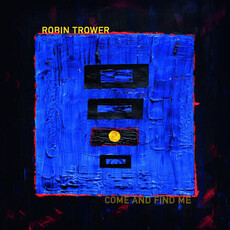 TROWER,ROBIN / Come and Find Me (CD)