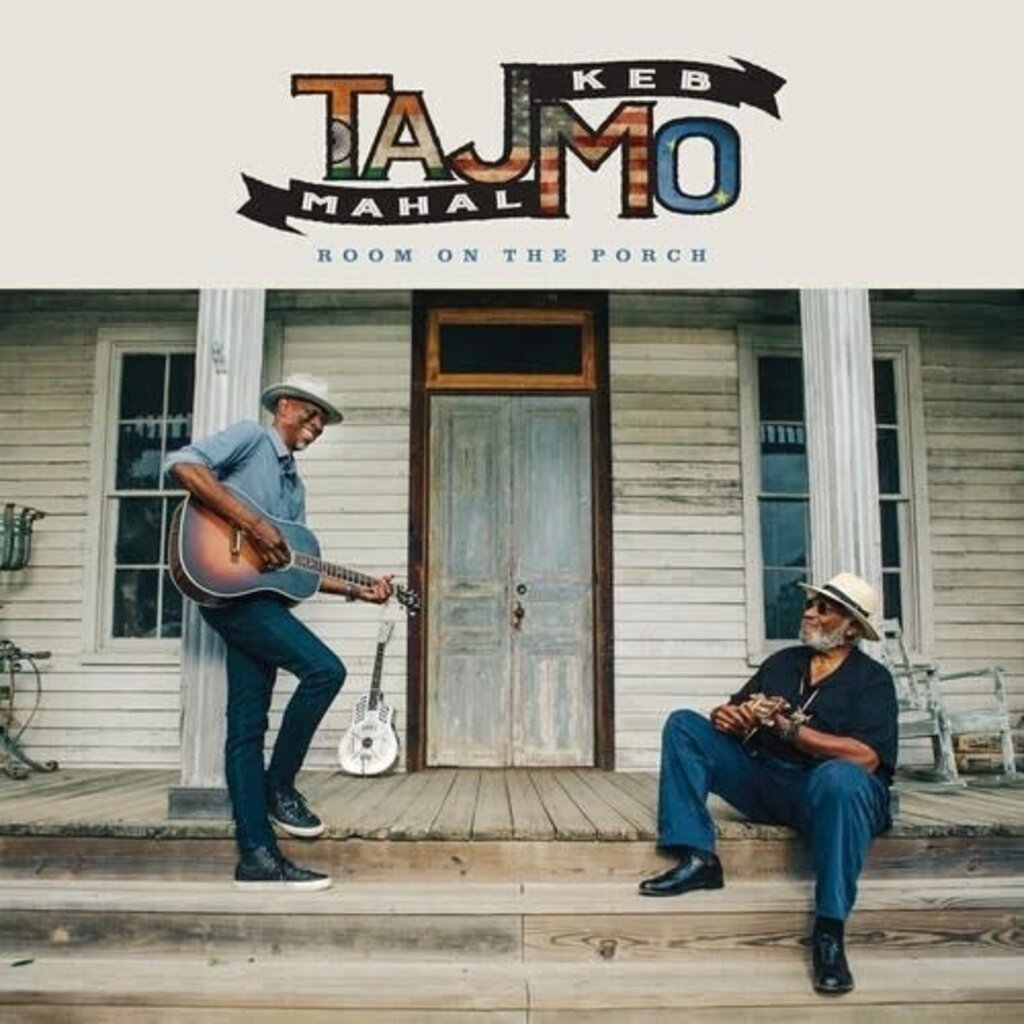 TAJ MAHAL & KEB MO / ROOM ON THE PORCH