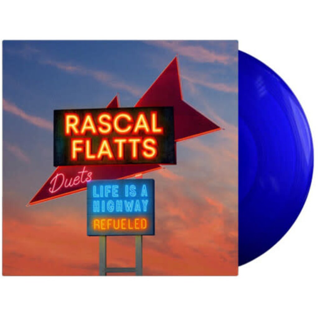 RASCAL FLATTS / Life Is A Highway: Refueled Duets (Blue Vinyl)