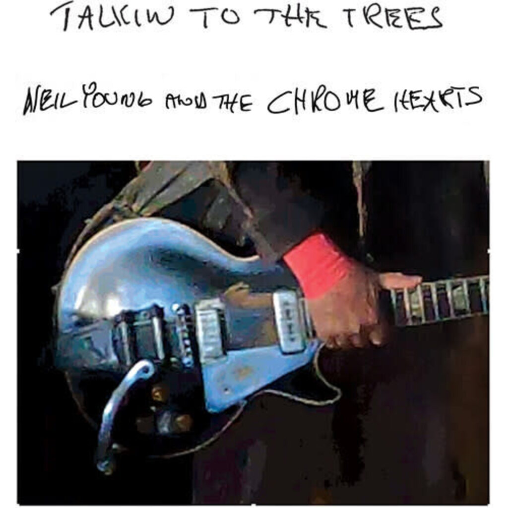 YOUNG,NEIL & CHROME HEARTS / Talkin To The Trees