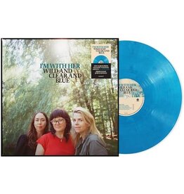 I'M WITH HER / WILD & CLEAR & BLUE (BLUE ECO-MIX VINYL)